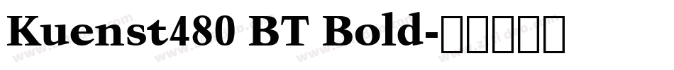 Kuenst480 BT Bold字体转换
